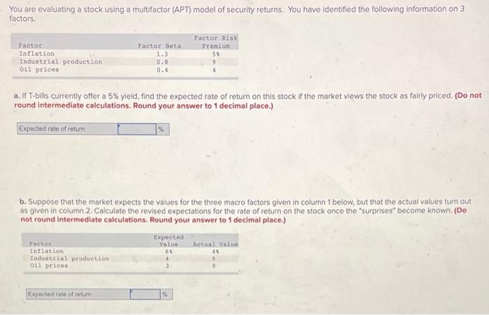  You are evaluating a stock using a multifactor (APT) model of