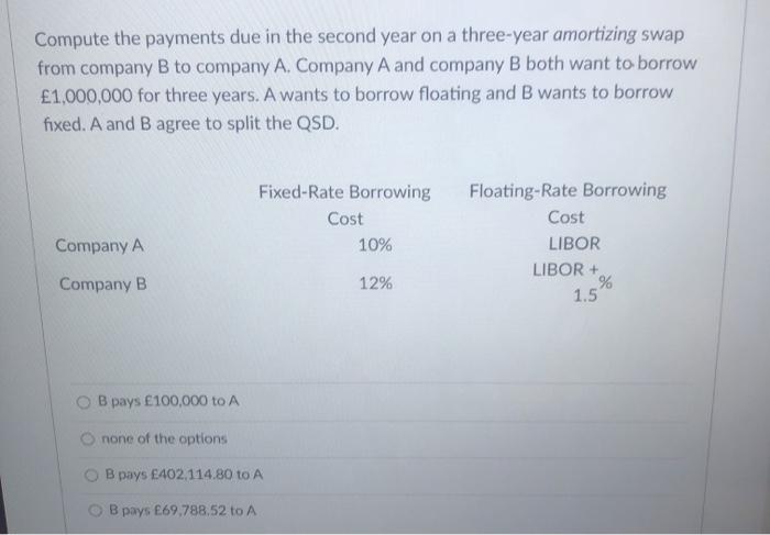  Compute the payments due in the second year on a three-year