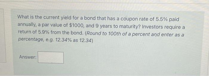  What is the current yield for a bond that has a