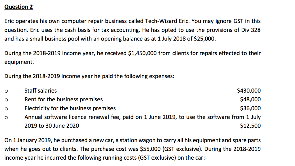  Question 2 Eric operates his own computer repair business called Tech-Wizard