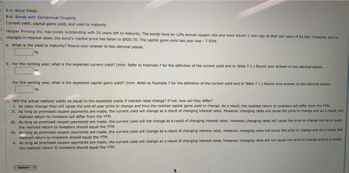  9.4: Bond Yields 9-6: Bonds with Semiannual Coupons Current yield, capital