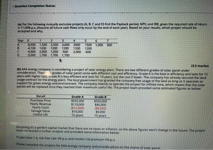  Question Completion Status: (a) For the following mutually exclusive projects (A,