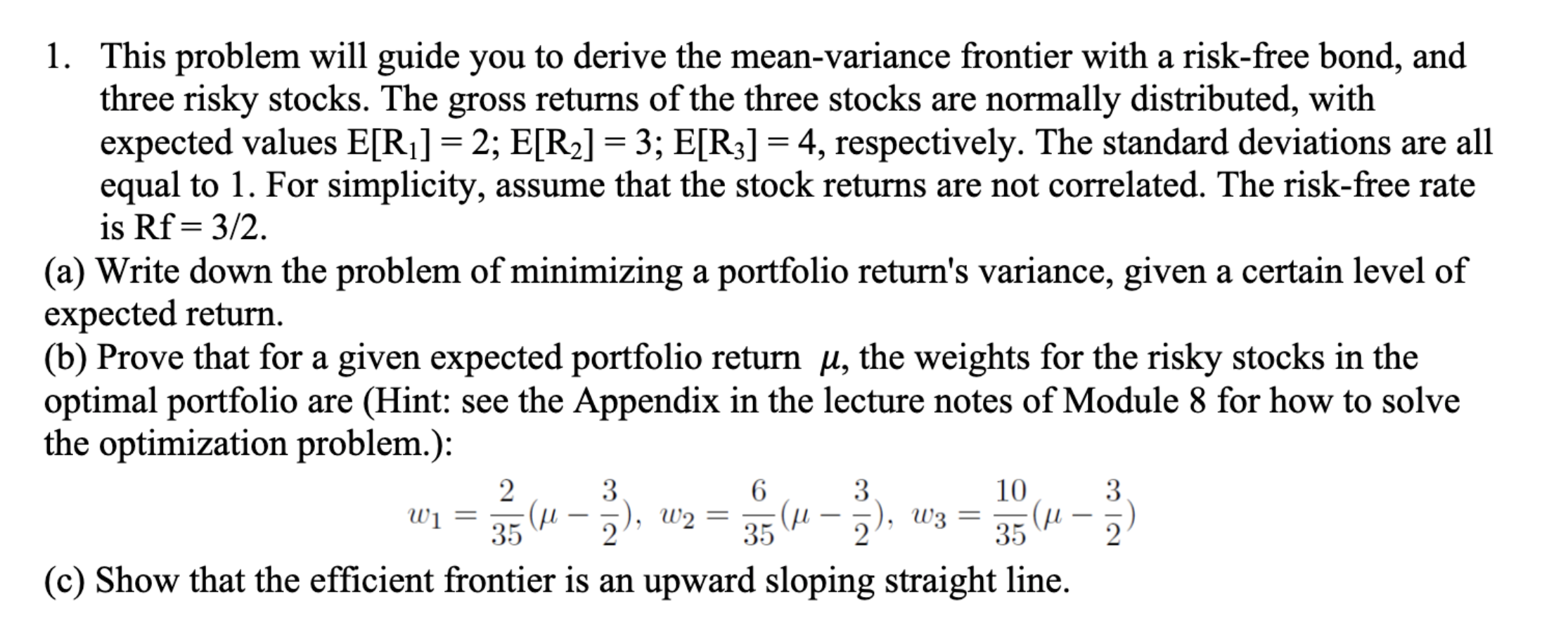 1. This problem will guide you to derive the mean-variance frontier