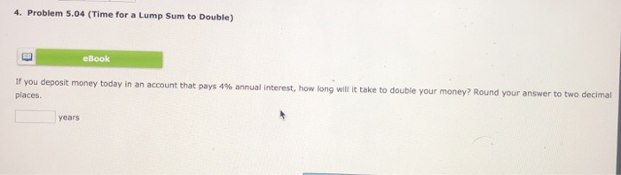 please show work and formula and explain step by step 4. Problem