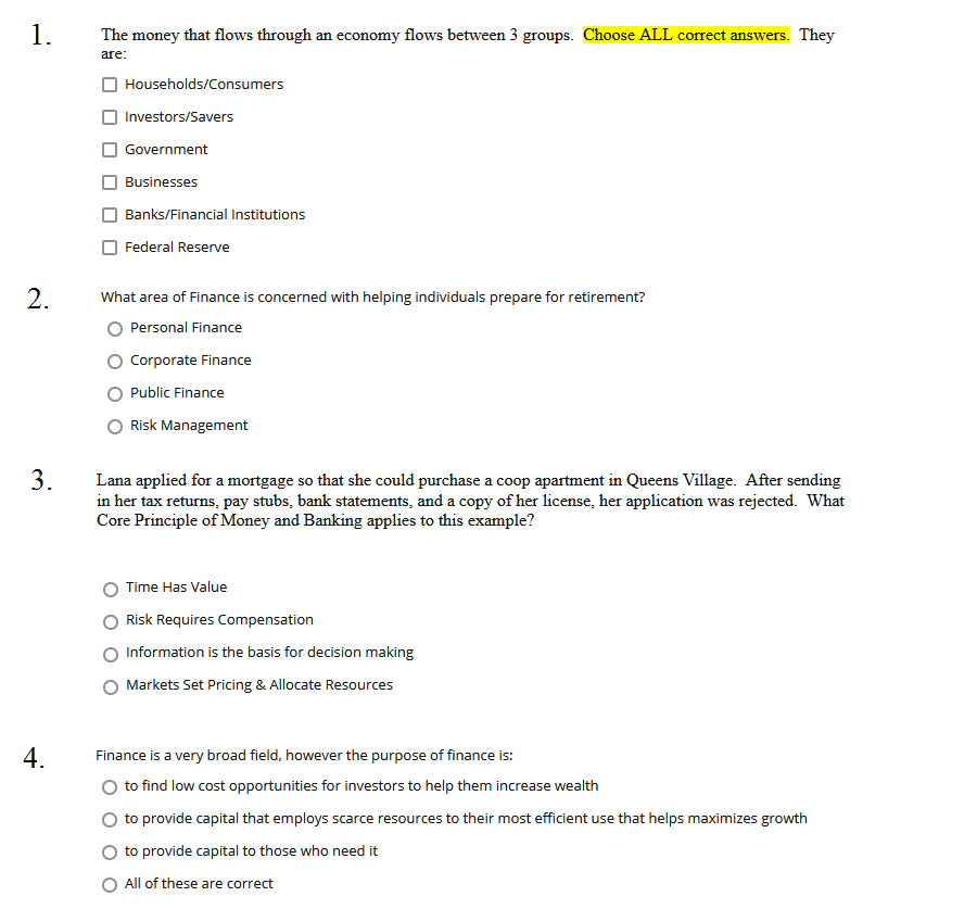 Finance Questions. Answer all 4 multiple choice questions 1. The money that