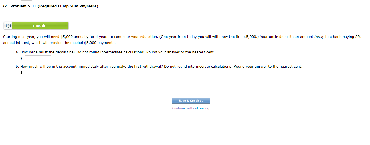  27. Problem 5.31 (Required Lump Sum Payment) eBook Starting next year,