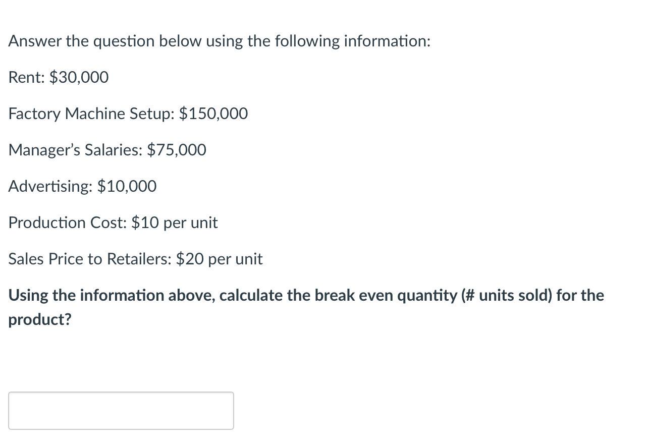  Answer the question below using the following information: Rent: $30,000 Factory