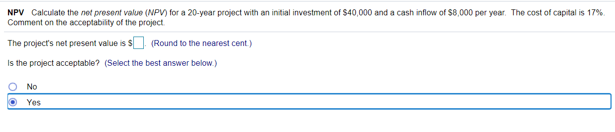 NPV Calculate the net present value (NPV) for a 20-year project