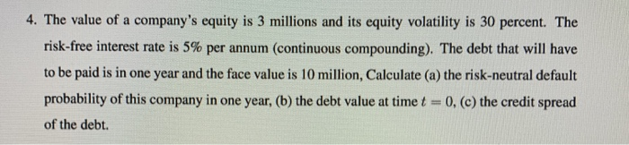 i need help finding V0 please 4. The value of a company's