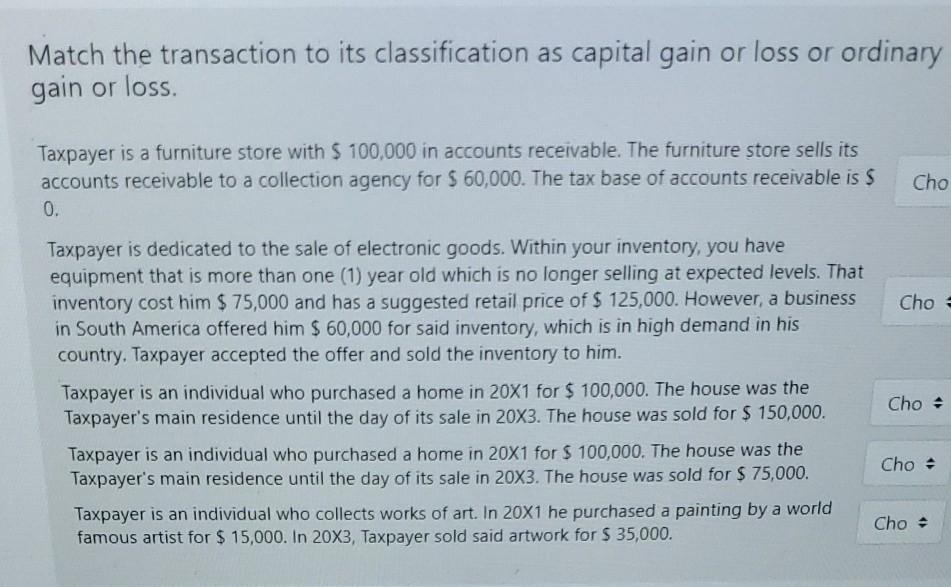 Match the transaction to its classification as capital gain or loss