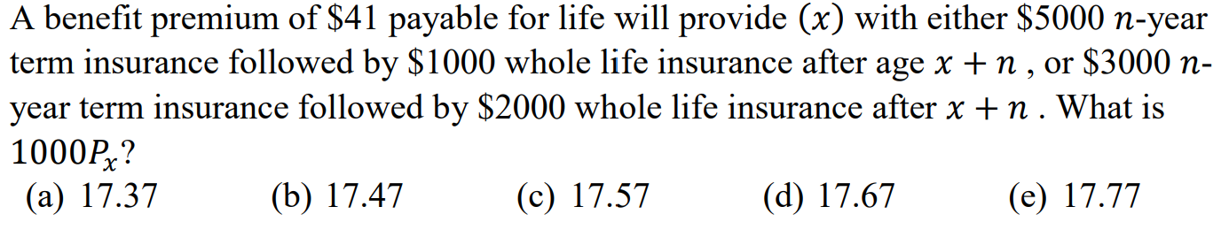  show your work 2 A benefit premium of $41 payable for