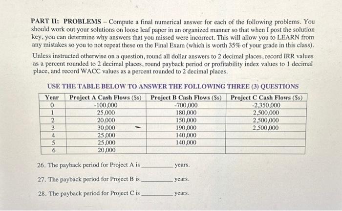  PART II: PROBLEMS - Compute a final numerical answer for each