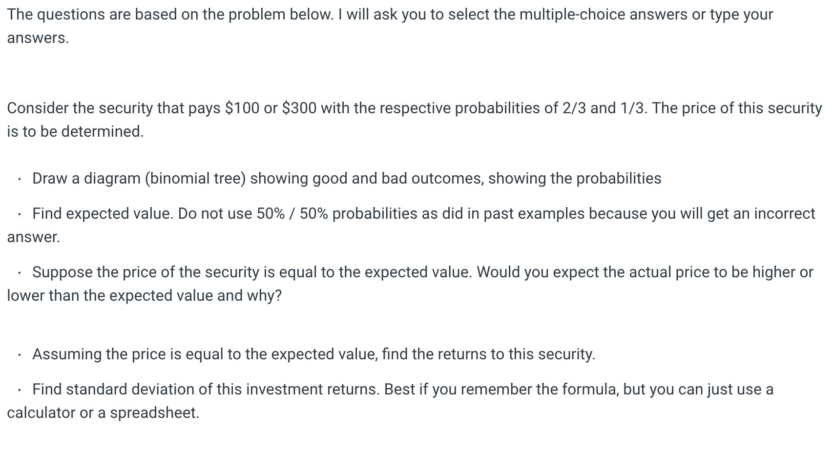 Q1. Find expected value. Do not use 50% / 50% probabilities as