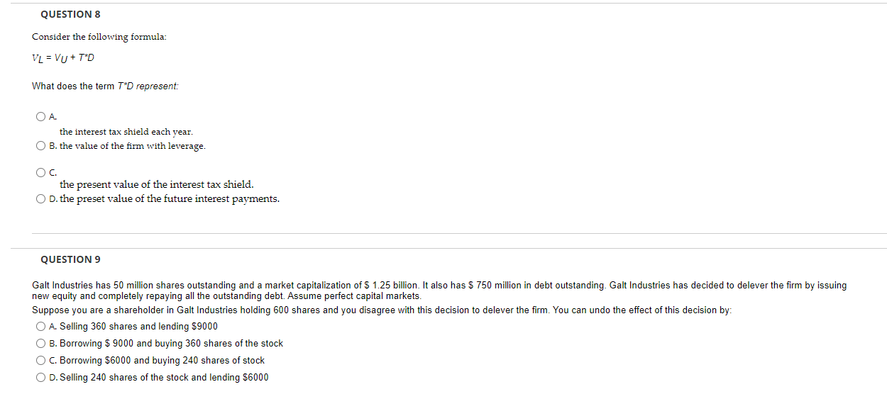 QUESTION 8 Consider the following formula: VL = VU+ TD What