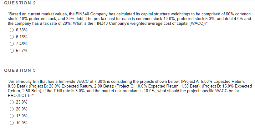  QUESTION 2 "Based on current market values, the FIN340 Company has