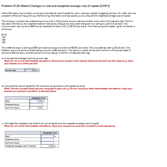Problem 11-25 (Static) Changes in cost and welghted average cost of