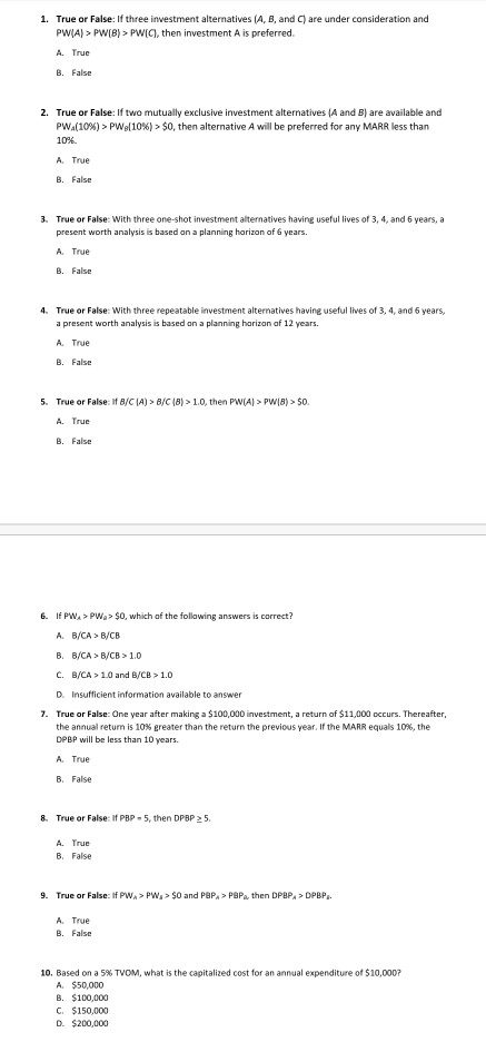  are under consideration and 1. True or False: If three investment