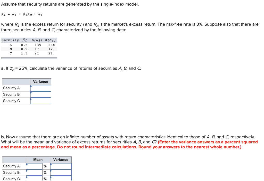 Assume that security returns are generated by the single-index model, Ri