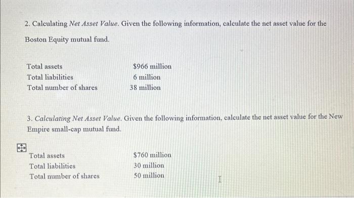 Need Question 2 & 3 2. Calculating Net Asset Value. Given the