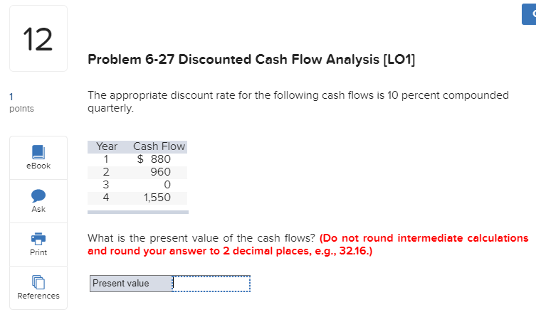  Problem 6-27 Discounted Cash Flow Analysis (LO1] The appropriate discount rate