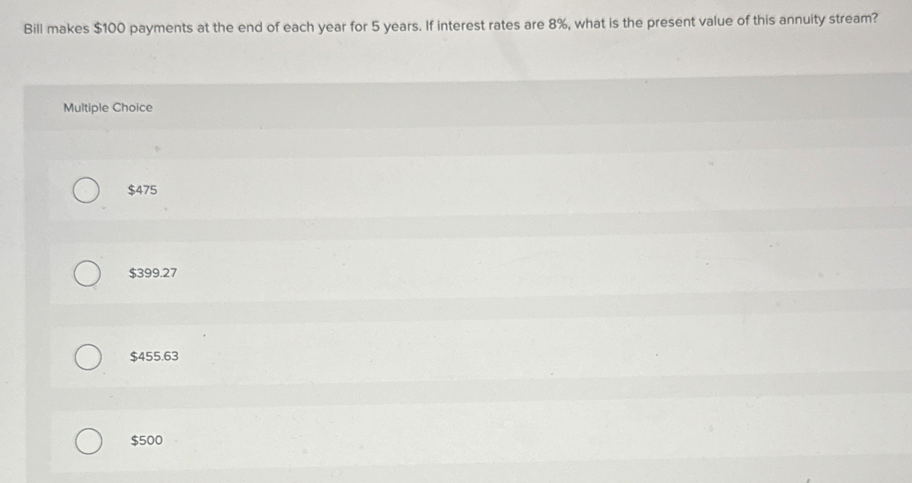  Bill makes $100 payments at the end of each year for
