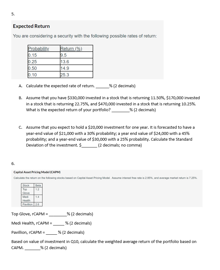  Expected Return You are considering a security with the following possible