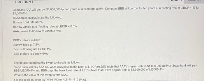  QUESTION 1 Save Prow Company AAA will borrow $1,000,000 for ten