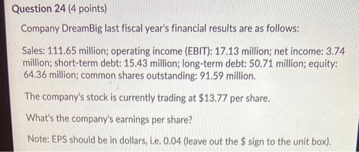 that pays 11% a year, compounded semi-annually? Question 23 (4 points) Company
