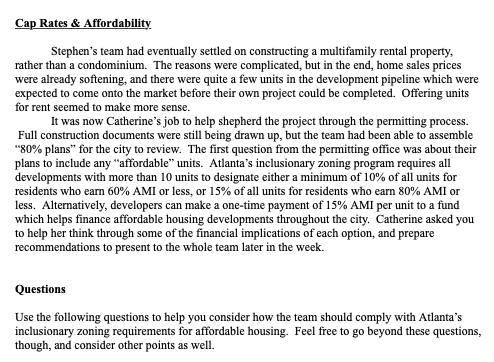 Cap Rates & Affordability Stephen's team had eventually settled on constructing