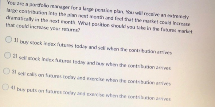 please answer both questions , Thank you!!! You are a portfolio manager