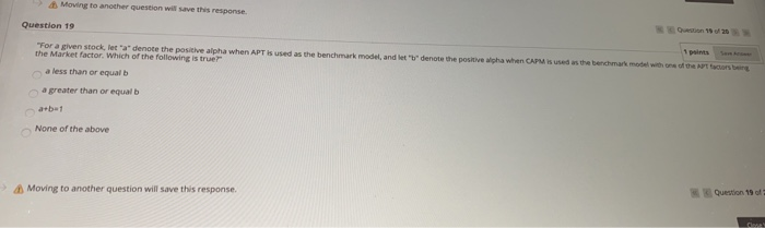  Moving to another question will save the response Question 19 "For