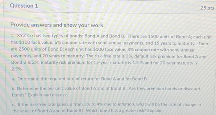  Help with question 3 please Question 1 25 pts Provide answers