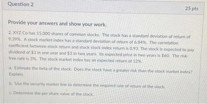 and show your work. 1. XYZ Co has two types of bonds: