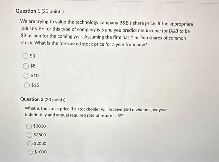  We are trying to value the technology company B&B 's share