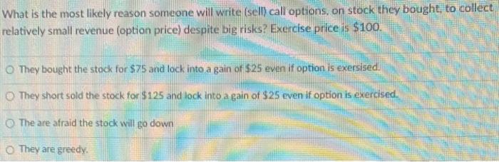  What is the most likely reason someone will write (sellf call