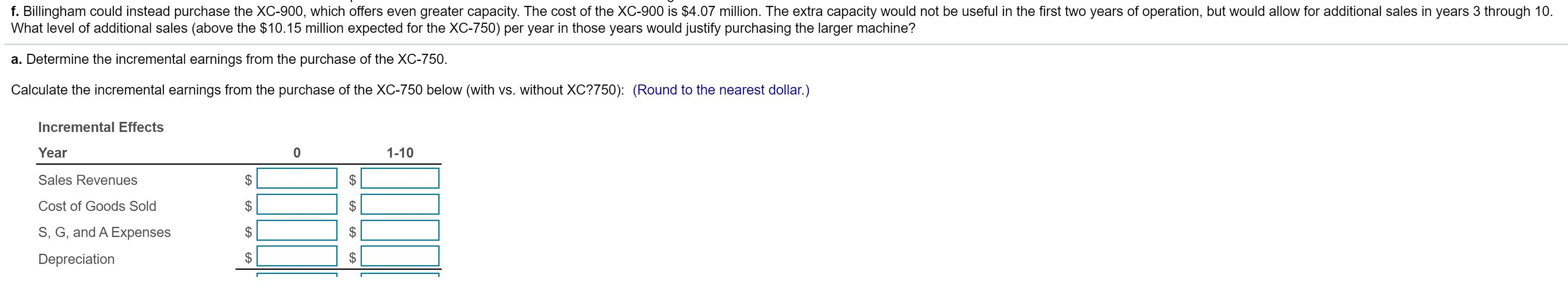 new machine, the XC-750. The cost of the XC-750 is $2.75 million.