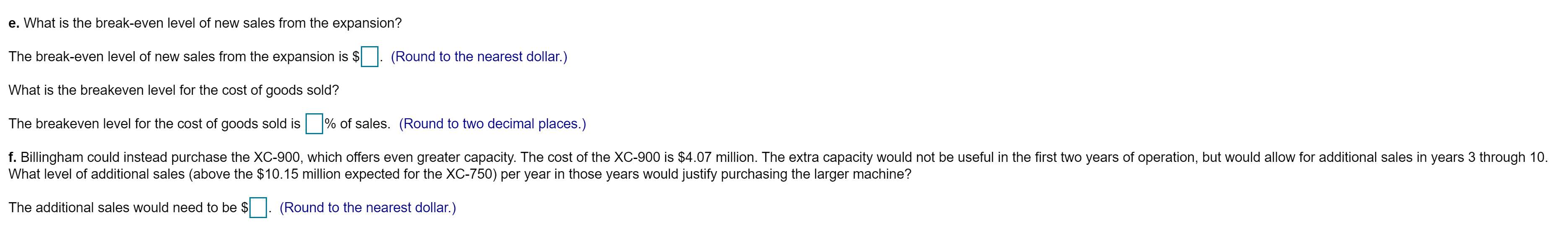 Once the XC-750 is operational next year, the extra capacity is expected