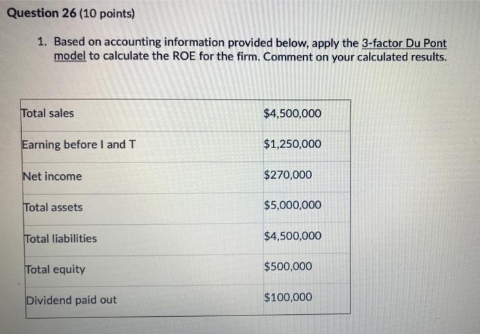  Question 26 (10 points) 1. Based on accounting information provided below,