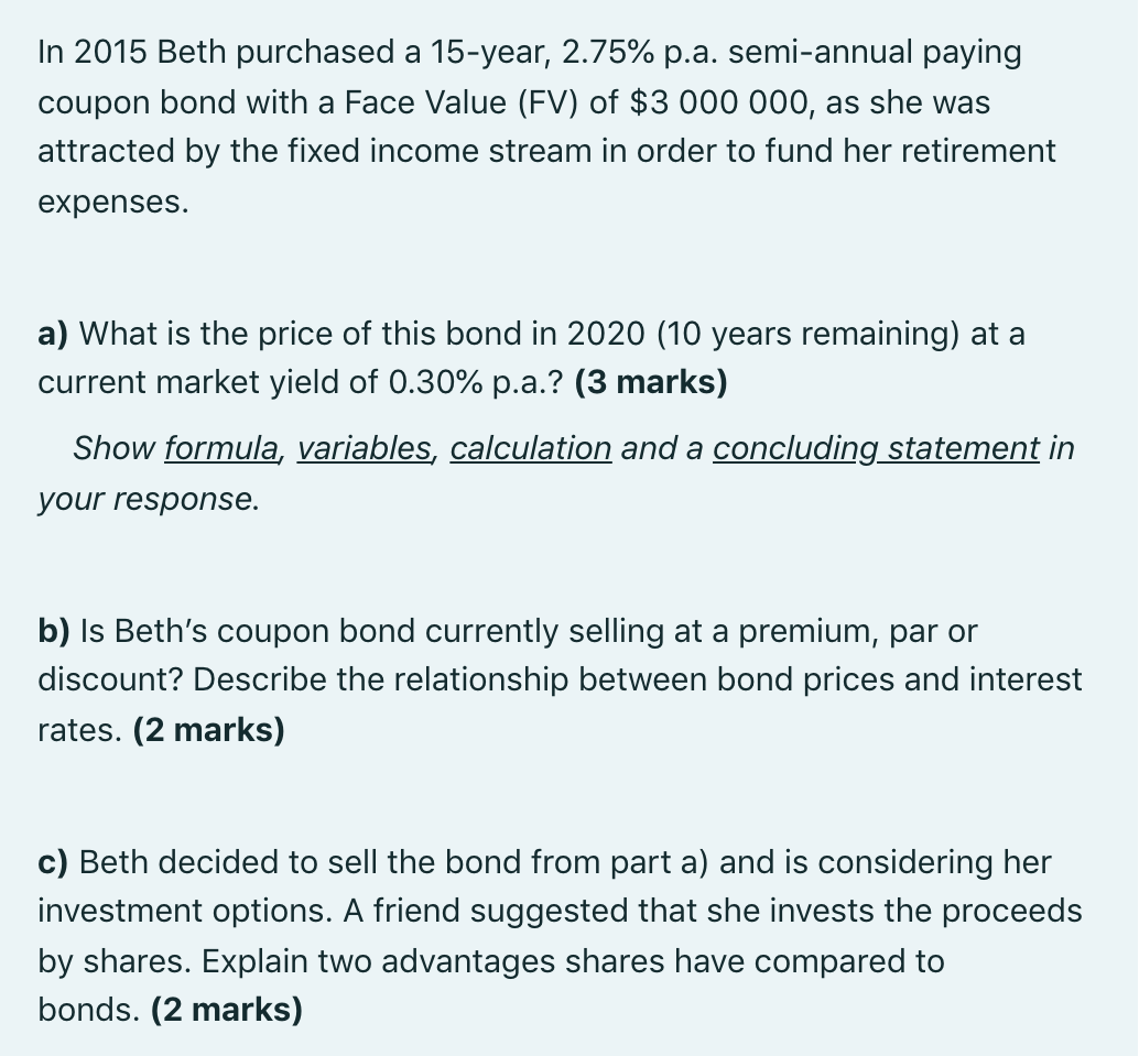  In 2015 Beth purchased a 15-year, 2.75% p.a. semi-annual paying coupon