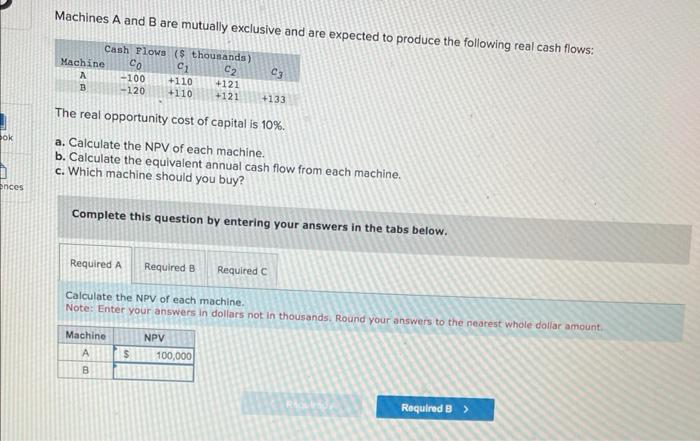  Machines A and B are mutually exclusive and are expected to