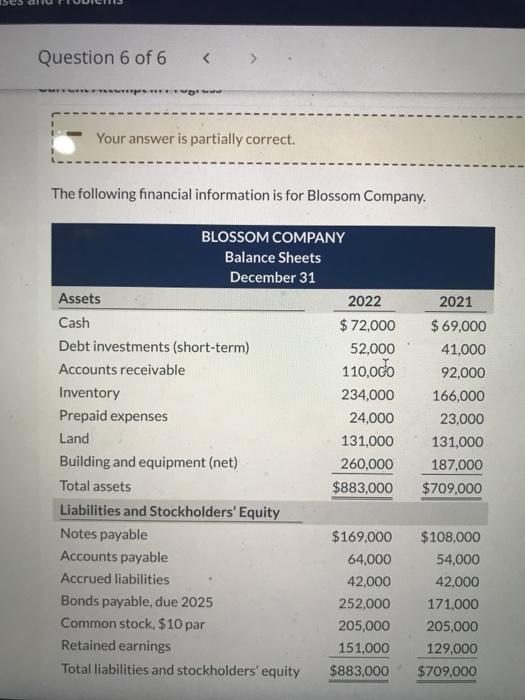  Question 6 of 6 Your answer is partially correct. The following