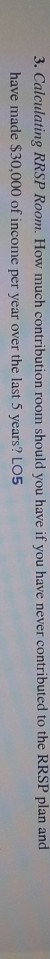  3. Calculating RRSP Room. How much contribution room should you have