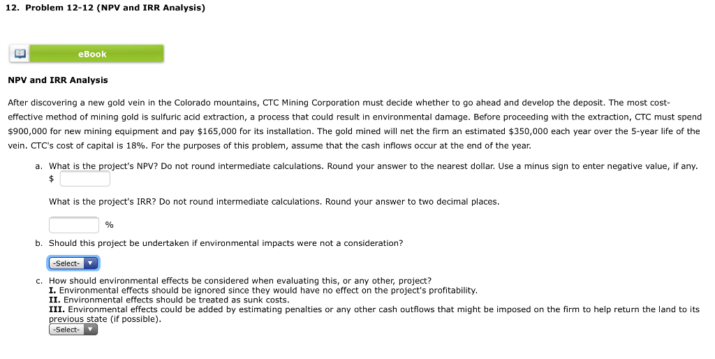  12. Problem 12-12 (NPV and IRR Analysis) eBook NPV and IRR