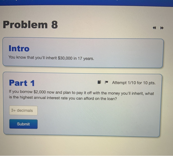  Problem 8 Intro You know that you'll inherit $30,000 in 17
