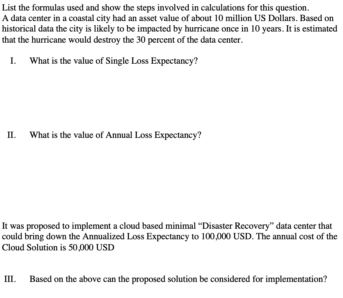  List the formulas used and show the steps involved in calculations