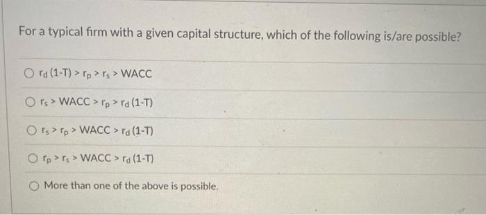  For a typical firm with a given capital structure, which of