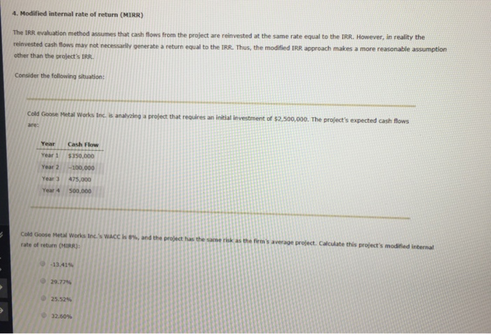  4. Modified internal rate of return (MIRR) The IRR evaluation method