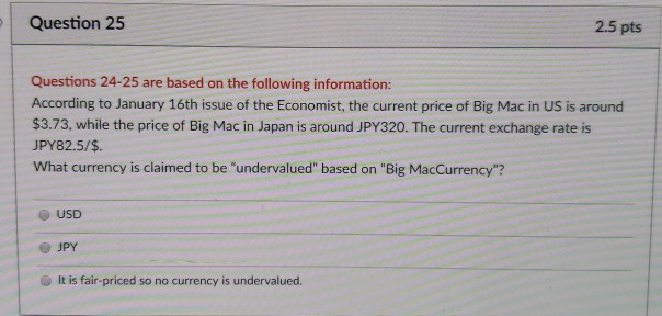 Question 25 2.5 pts Questions 24-25 are based on the following
