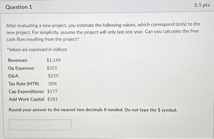 please answer ASAP After evaluating a new project, you estimate the following