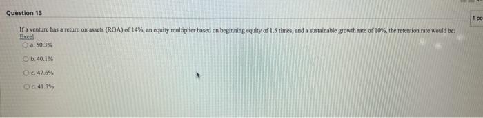  Question 13 1 po If a venture has a return on